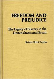Cover of: Freedom and prejudice: the legacy of slavery in the United States and Brazil