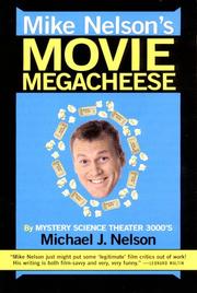 Cover of: Mike Nelson's movie megacheese by Michael J. Nelson