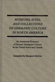 Cover of: Museums, sites, and collections of Germanic culture in North America by Margaret Hobbie