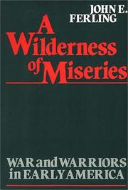 Cover of: A wilderness of miseries: war and warriors in early America