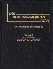 Cover of: The Mexican-American War: an annotated bibliography