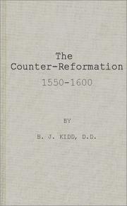 The Counter-Reformation, 1550-1600 by B. J. Kidd