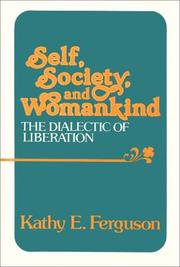 Cover of: Self, society, and womankind by Kathy E. Ferguson