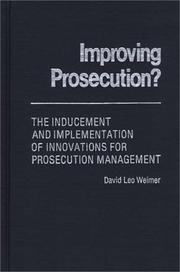 Cover of: Improving prosecution?: The inducement and implementation of innovations for prosecution management