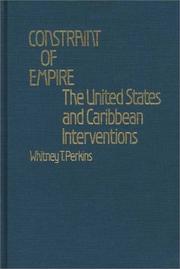 Cover of: Constraint of empire: the United States and Caribbean interventions