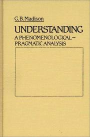 Cover of: Understanding, a phenomenological-pragmatic analysis