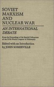 Cover of: Soviet Marxism and Nuclear War: An International Debate (Contributions in Philosophy)