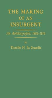 The making of an insurgent by Fiorello H. La Guardia