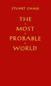 Cover of: The most probable world by Stuart Chase