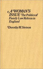 Cover of: A woman's issue: the politics of family law reform in England