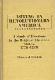 Cover of: Voting in revolutionary America by Robert J. Dinkin