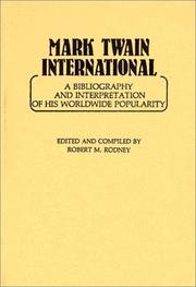 Cover of: Mark Twain international: a bibliography and interpretation of his worldwide popularity