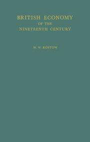 Cover of: British economy of the nineteenth century by Walt Whitman Rostow