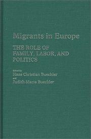 Cover of: Migrants in Europe: The Role of Family, Labor, and Politics (Contributions in Family Studies)