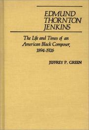Cover of: Edmund Thornton Jenkins: the life and times of an American black composer, 1894-1926