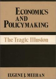 Cover of: Economics and policymaking: the tragic illusion