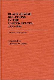 Cover of: Black-Jewish relations in the United States, 1752-1984 | Lenwood G. Davis