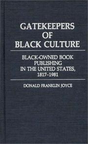 Cover of: Gatekeepers of black culture: black-owned book publishing in the United States, 1817-1981