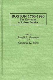 Cover of: Boston 1700-1980: The Evolution of Urban Politics (Contributions in American History)