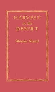 Cover of: Harvest in the desert by Maurice Samuel