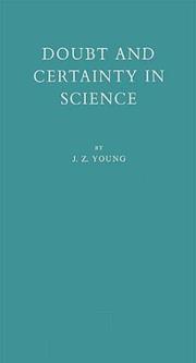 Cover of: Doubt and certainty in science | John Zachery Young