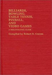 Cover of: Billiards, bowling, table tennis, pinball, and video games: a bibliographic guide