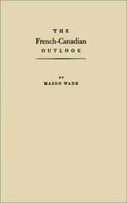 Cover of: The French-Canadian outlook by Mason Wade