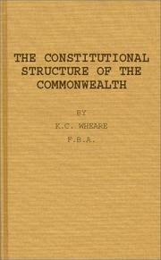 Cover of: The constitutional structure of the Commonwealth by K. C. Wheare