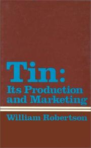 Cover of: Tin, its production and marketing