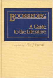Cover of: Bookbinding, a guide to the literature by Vito Joseph Brenni