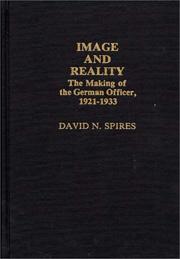 Cover of: Image and reality: the making of the German officer, 1921-1933