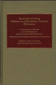 Cover of: Internationalizing library and information science education: a handbook of policies and procedures in administration and curriculum