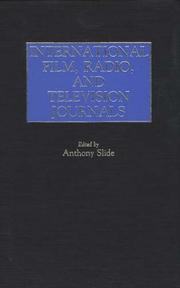 Cover of: International Film, Radio, and Television Journals: (Historical Guides to the World's Periodicals and Newspapers)