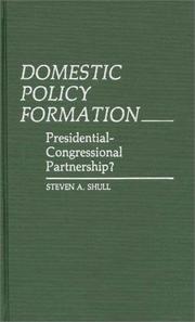 Cover of: Domestic policy formation by Steven A. Shull