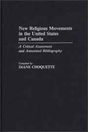 Cover of: New religious movements in the United States and Canada: a critical assessment and annotated bibliography