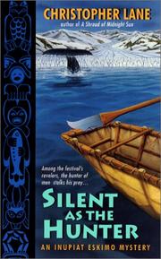 Cover of: Silent as the hunter by Christopher A. Lane