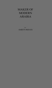 Cover of: Maker of modern Arabia by Ameen Fares Rihani