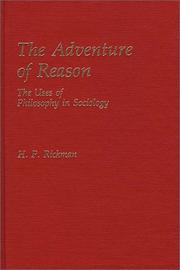 Cover of: The adventure of reason: the uses of philosophy in sociology