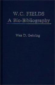 Cover of: W.C. Fields, a bio-bibliography