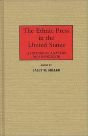 Cover of: The Ethnic Press in the United States: A Historical Analysis and Handbook