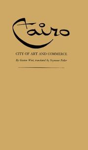 Cairo, city of art and commerce by Wiet, Gaston