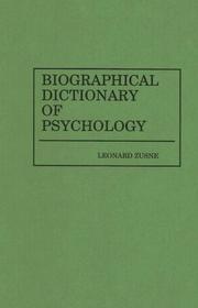 Cover of: Biographical dictionary of psychology by Leonard Zusne