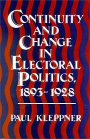 Cover of: Continuity and change in electoral politics, 1893-1928