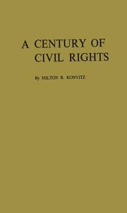 Cover of: A century of civil rights by Konvitz, Milton Ridvas