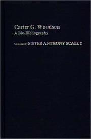 Cover of: Carter G. Woodson: A Bio-Bibliography (Bio-Bibliographies in Afro-American and African Studies)