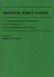 Cover of: Hispanic first names: a comprehensive dictionary of 250 years of Mexican-American usage