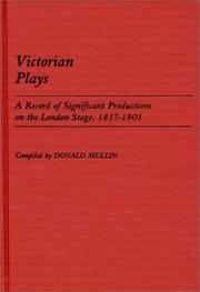 Cover of: Victorian plays: a record of significant productions on the London stage, 1837-1901