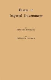 Cover of: Essays in imperial government by [edited] by Kenneth Robinson and Frederick Madden.