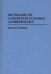 Dictionary of concepts in cultural anthropology by Robert H. Winthrop