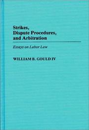 Cover of: Strikes, dispute procedures, and arbitration: essays on labor law